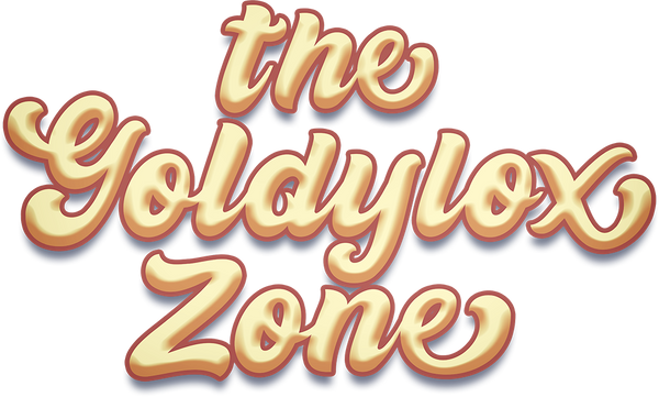 The Goldylox Zone